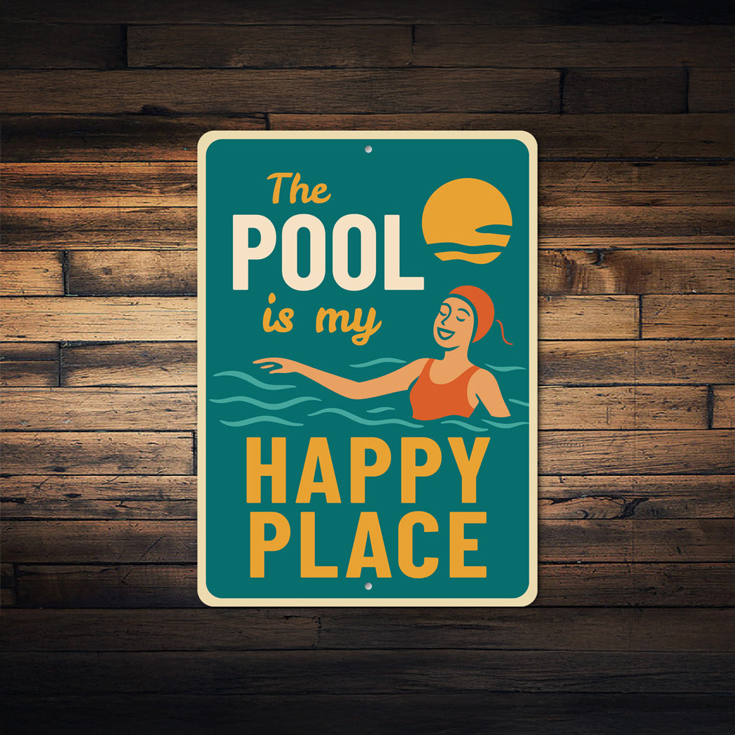 The Pool Is My Happy Place Fun Swimming Sign