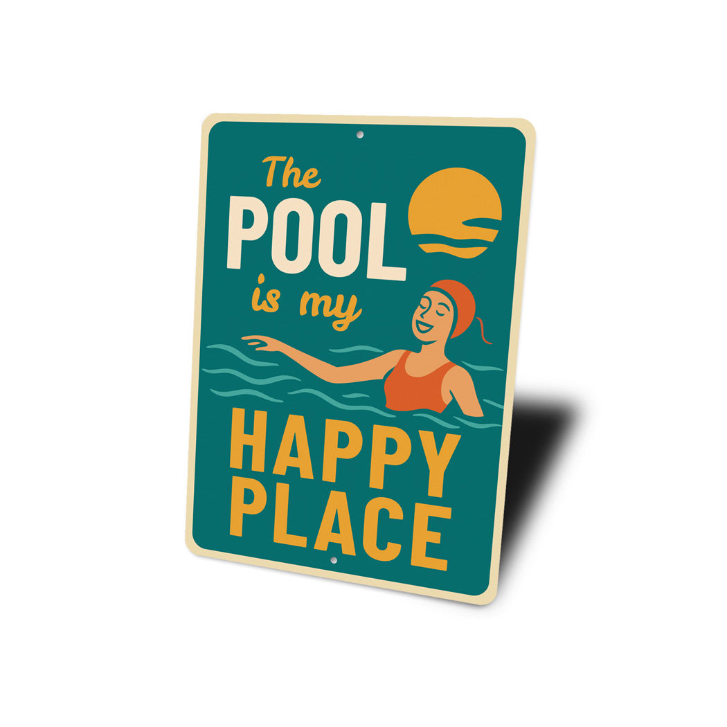The Pool Is My Happy Place Fun Swimming Sign