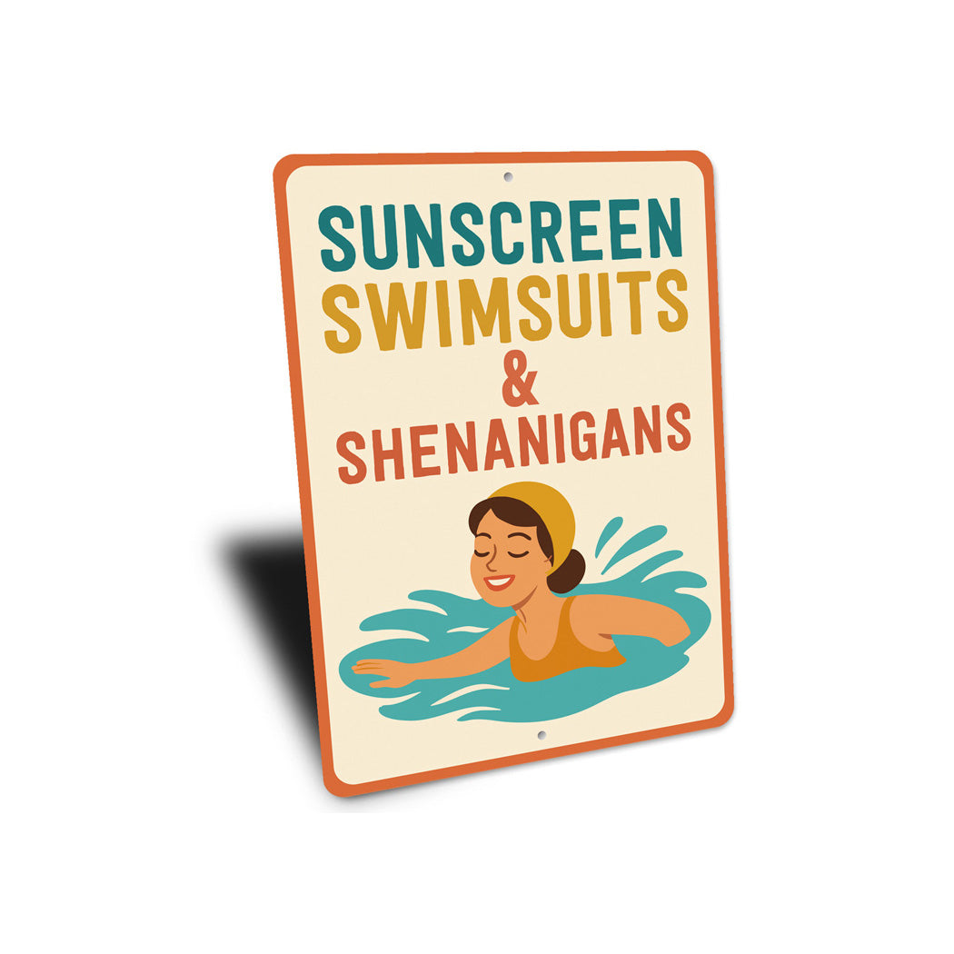 Sunscreen Swimsuits & Shenanigans Fun Summer Sign