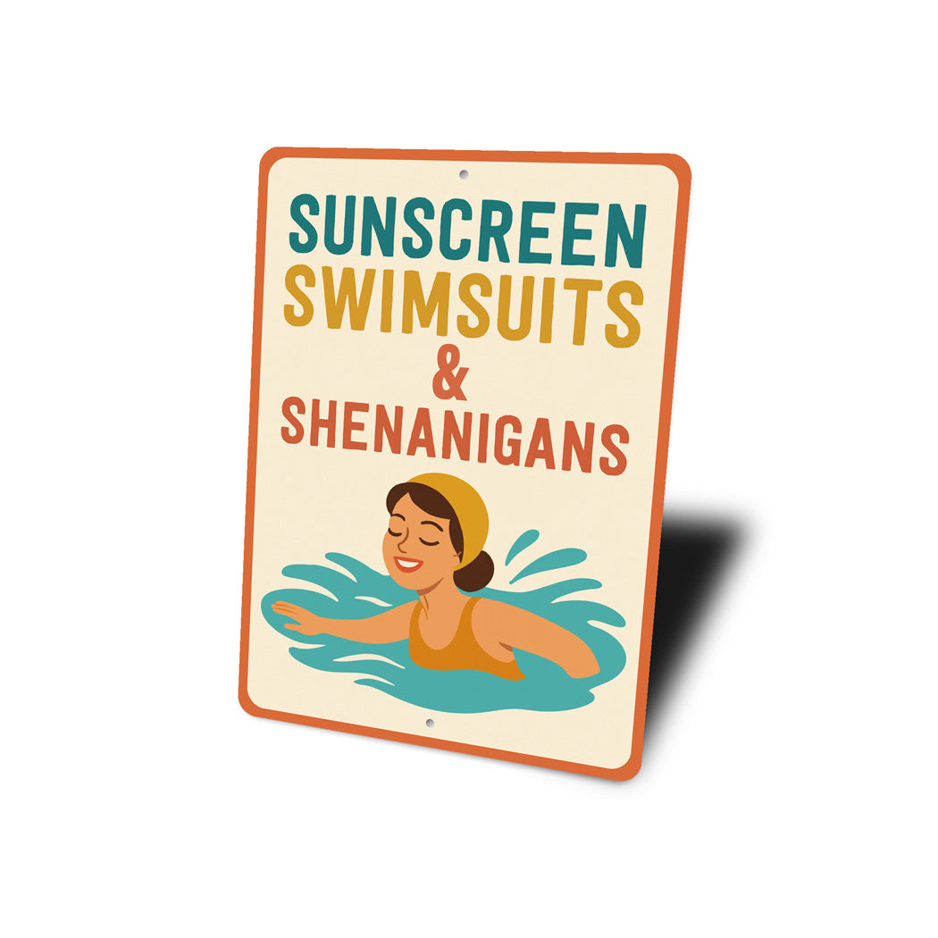 Sunscreen Swimsuits & Shenanigans Fun Summer Sign