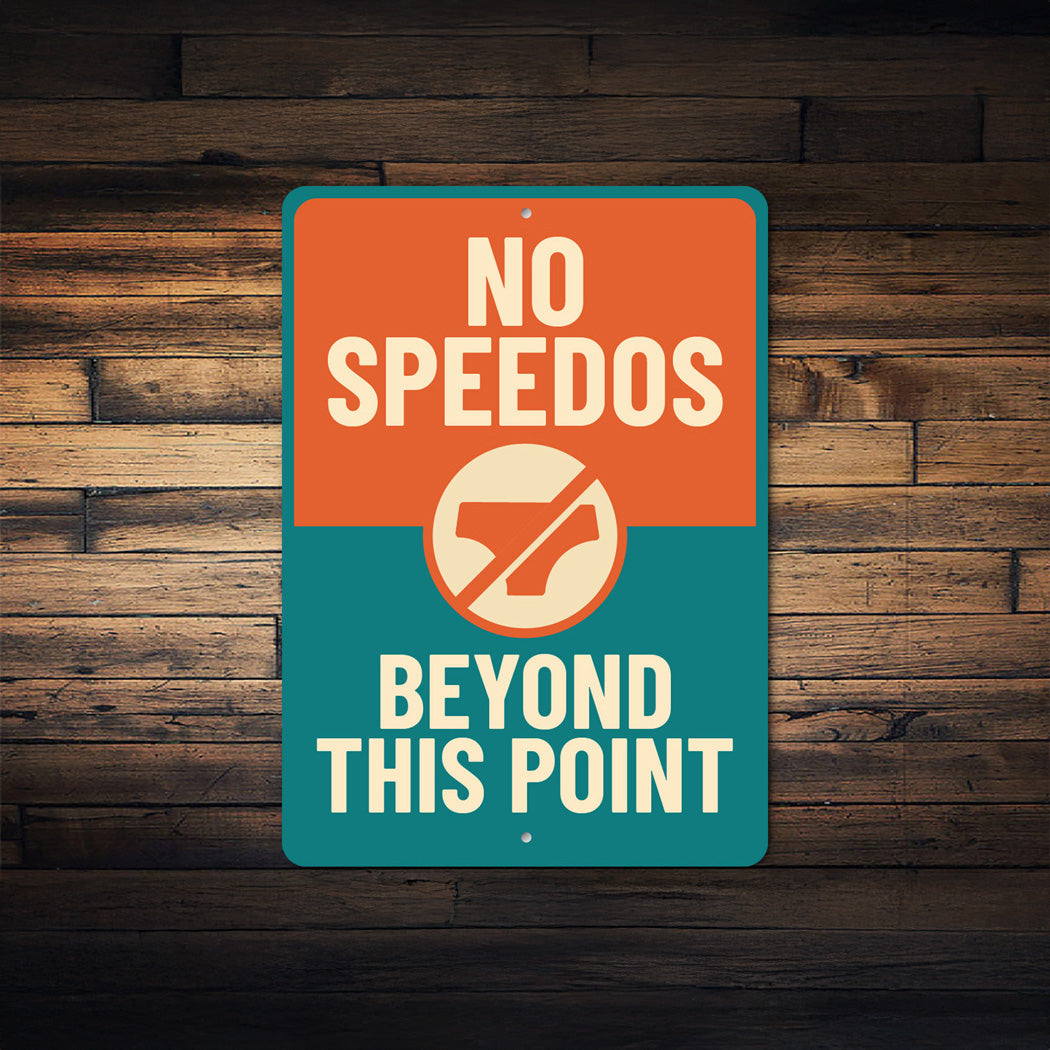 No Speedos Beyond This Point Funny Pool Sign