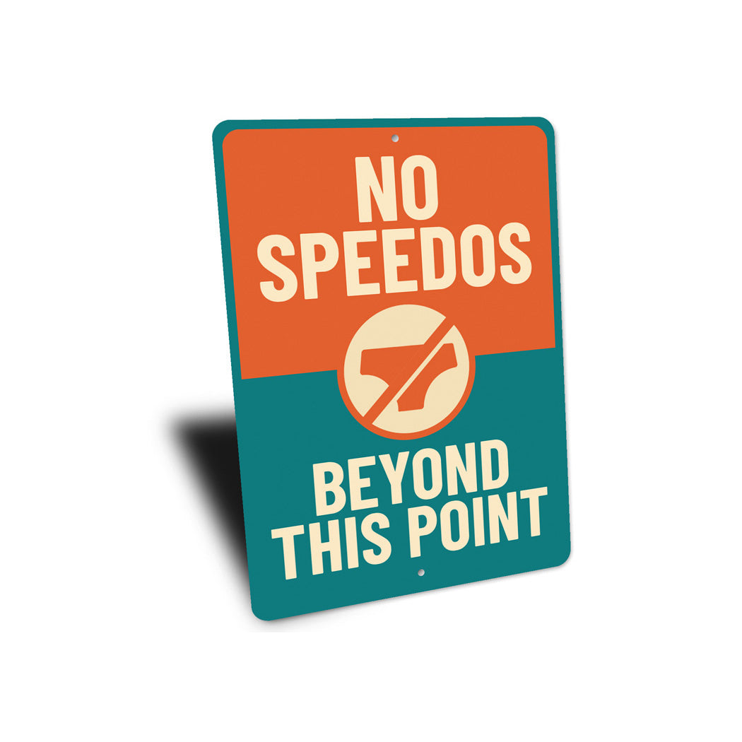 No Speedos Beyond This Point Funny Pool Sign