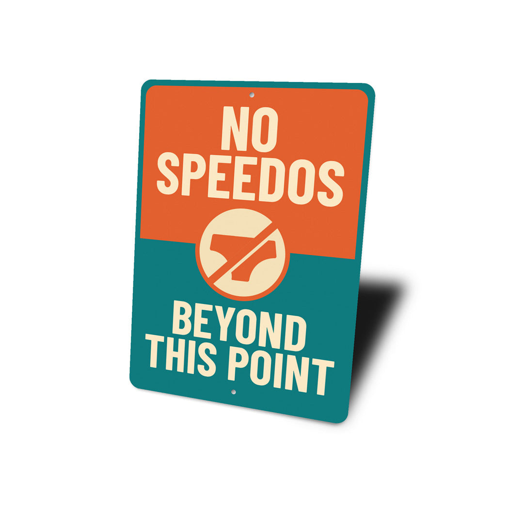 No Speedos Beyond This Point Funny Pool Sign