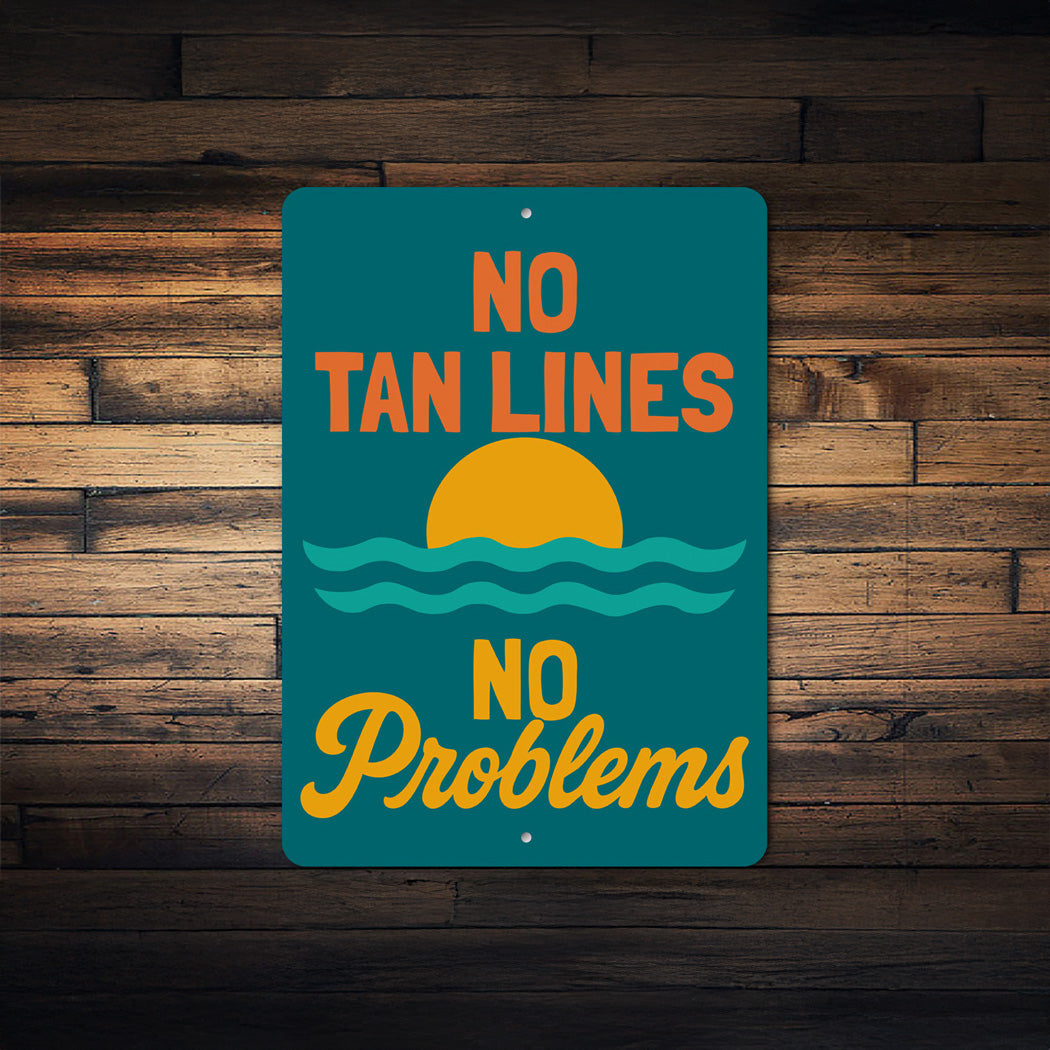 No Tan Lines No Problems Beach Sign