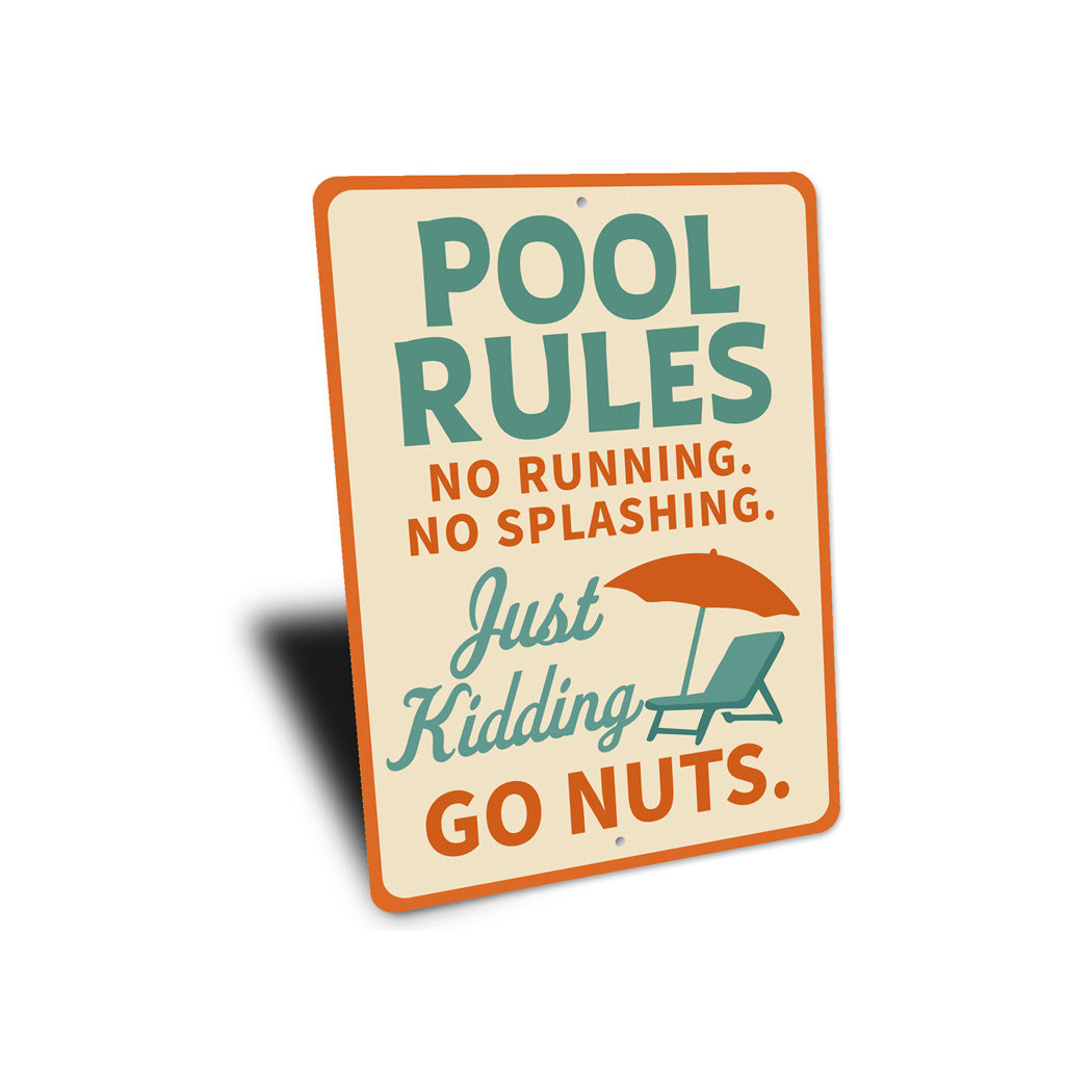 Funny Pool Rules Sign - Just Kidding, Go Nuts