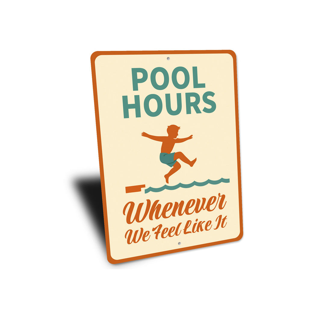 Pool Hours Sign Whenever We Feel Like It Sign