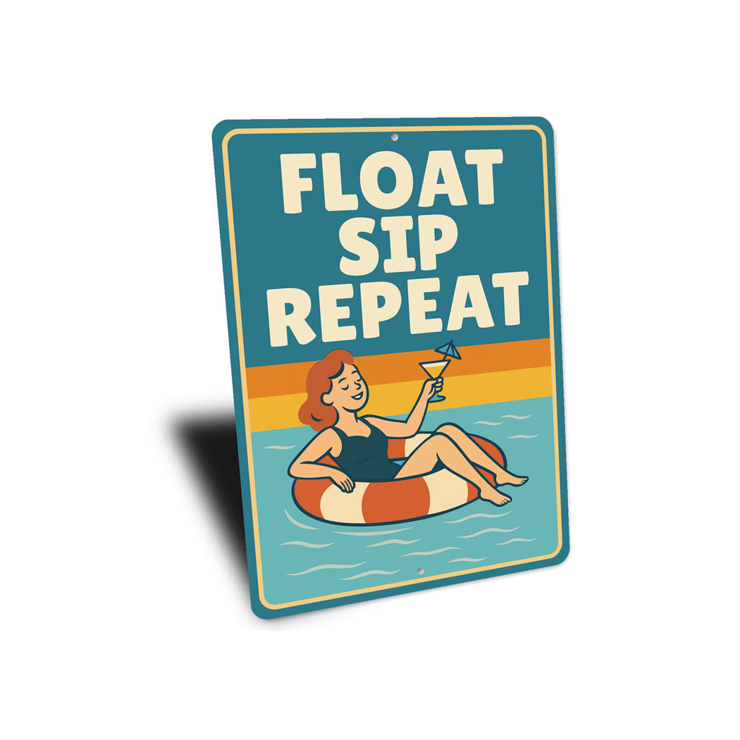 Float Sip Repeat Aluminum Sign - Pool Bar Decor