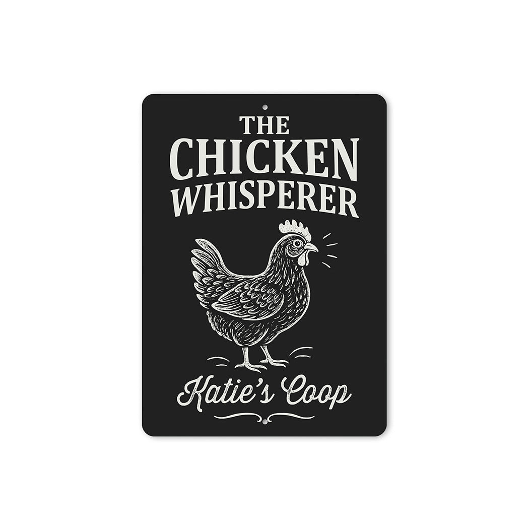 Chicken Whisperer Metal Sign - Funny Poultry Farm Art