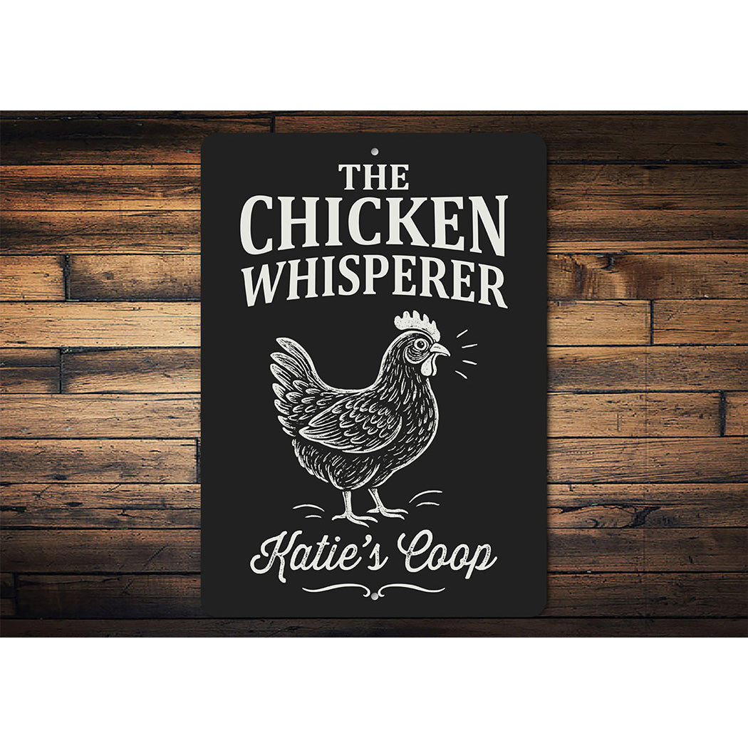 Chicken Whisperer Metal Sign - Funny Poultry Farm Art