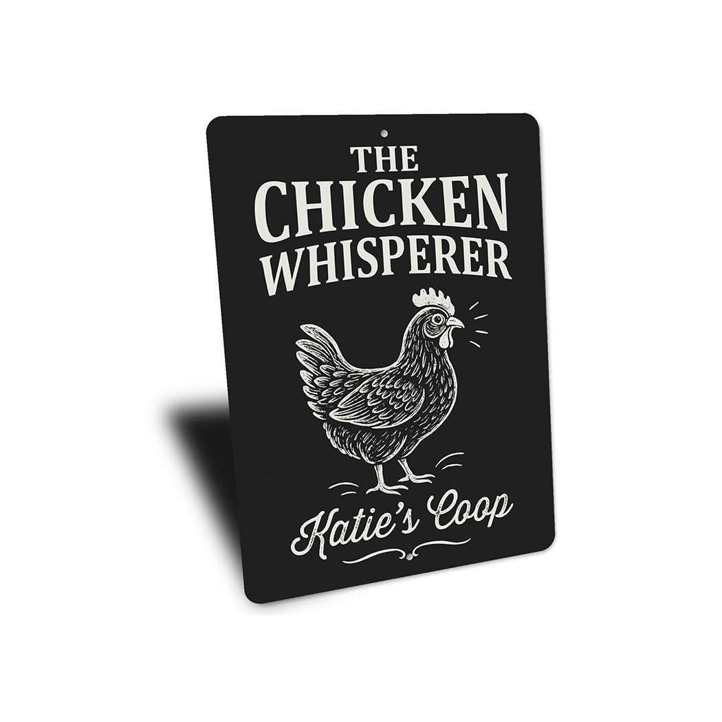 Chicken Whisperer Metal Sign - Funny Poultry Farm Art