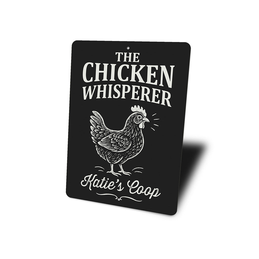 Chicken Whisperer Metal Sign - Funny Poultry Farm Art