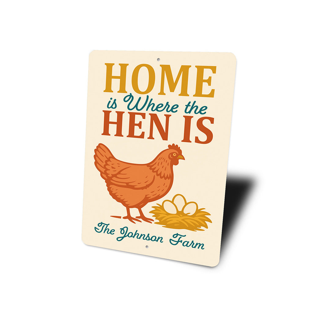 Farmhouse Wall Art - Home Is Where the Hen Is Aluminum