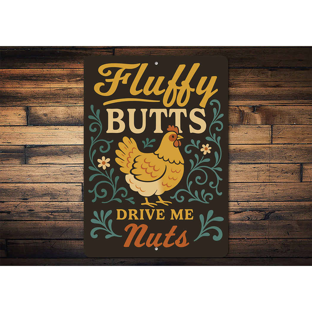 Sassy Chicken Keeper Sign - Fluffy Butts Aluminum Art