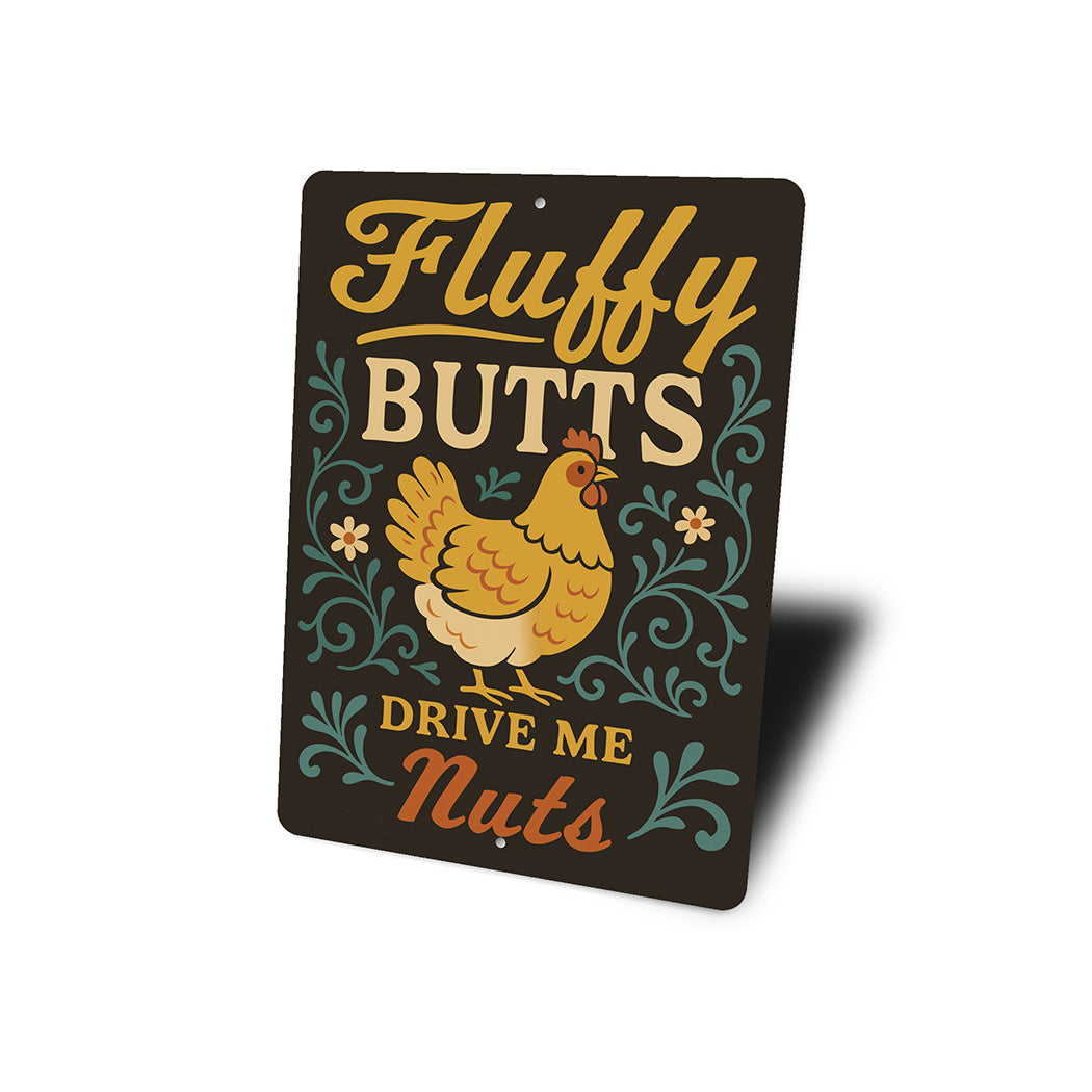 Sassy Chicken Keeper Sign - Fluffy Butts Aluminum Art