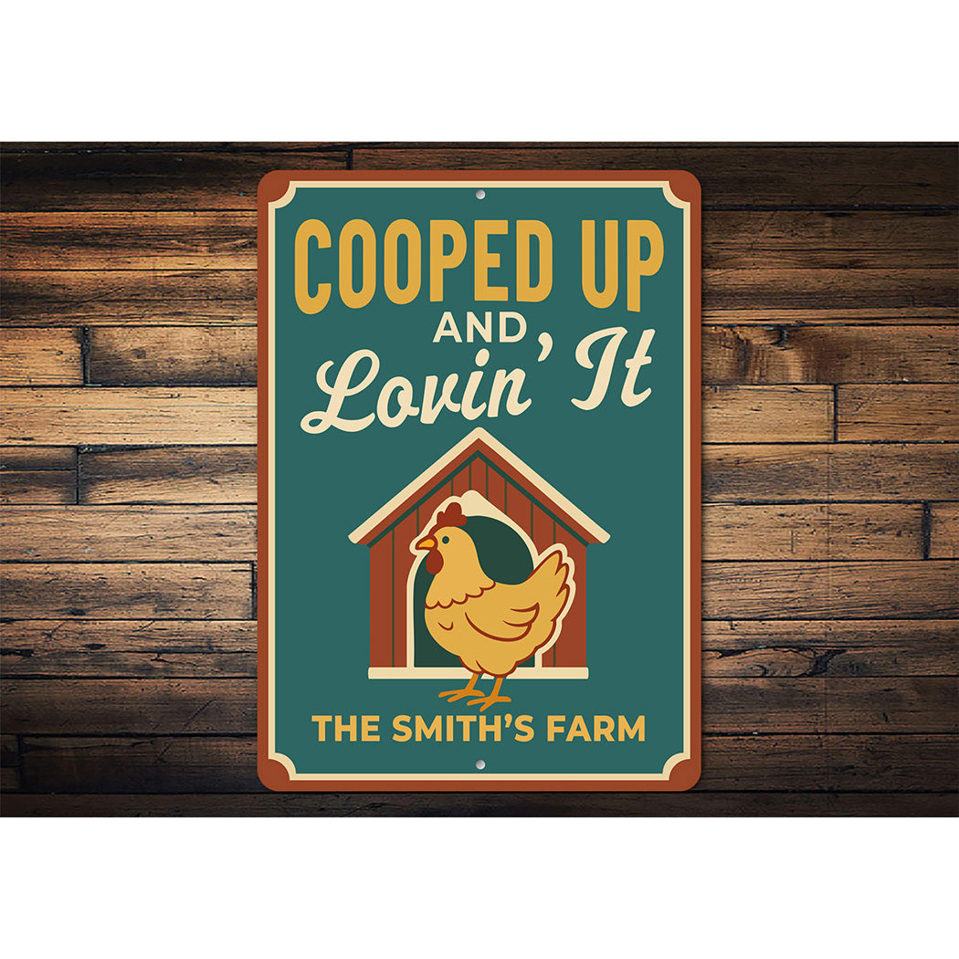 Chicken Keeper Aluminum Sign - Cooped Up and Loving It