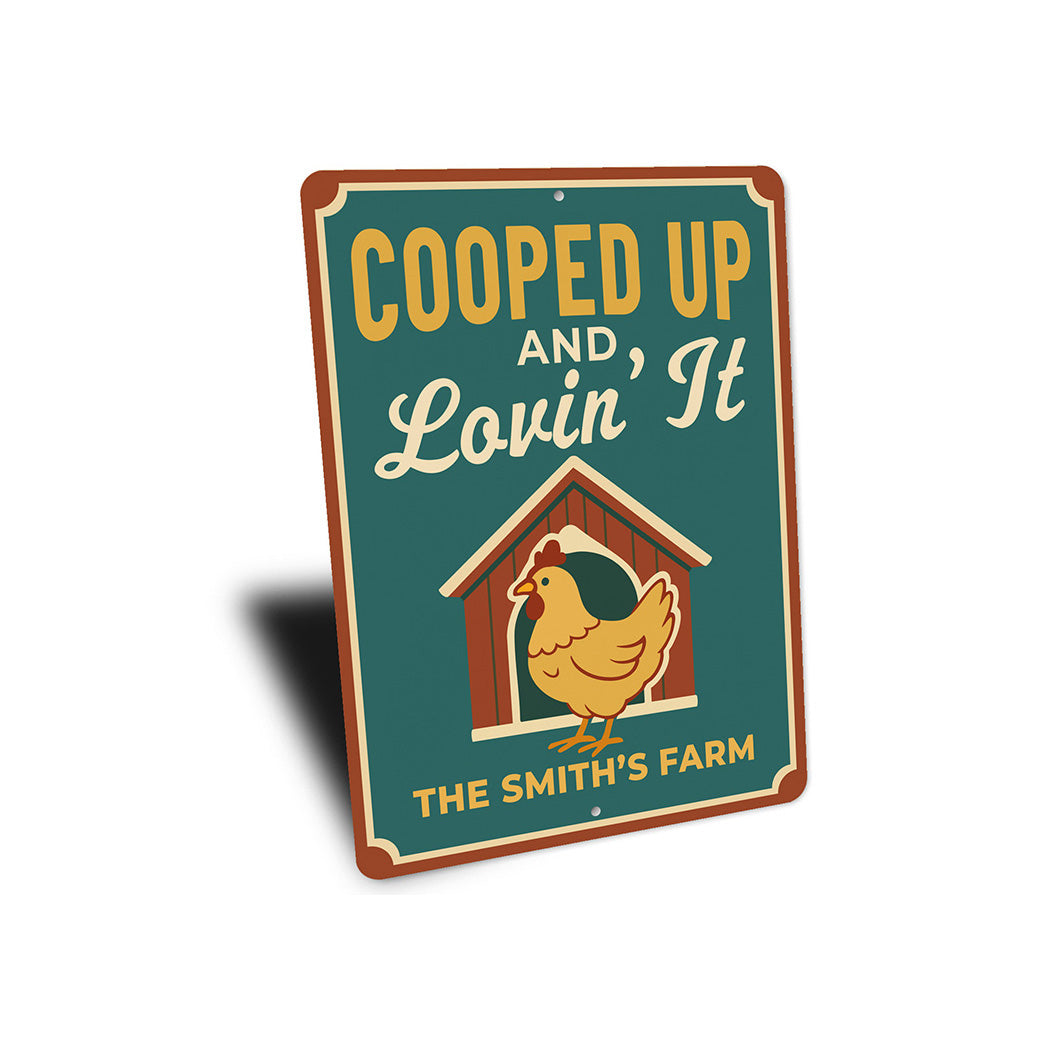 Chicken Keeper Aluminum Sign - Cooped Up and Loving It
