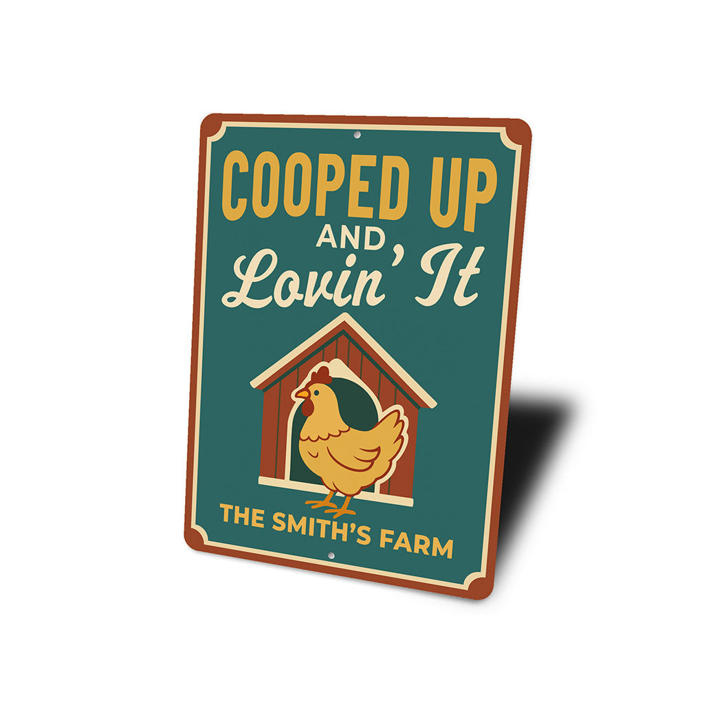 Chicken Keeper Aluminum Sign - Cooped Up and Loving It