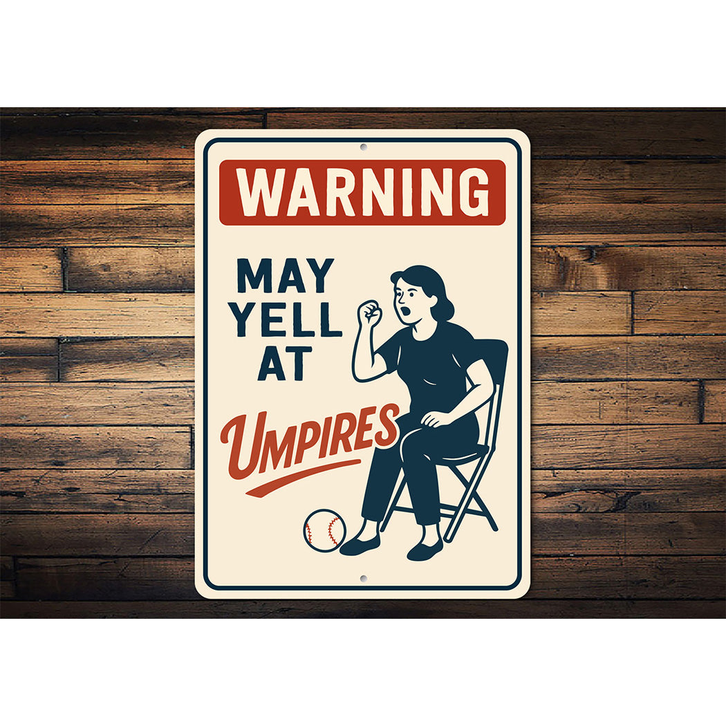Funny Umpire Warning Sign for Baseball Fans Aluminum