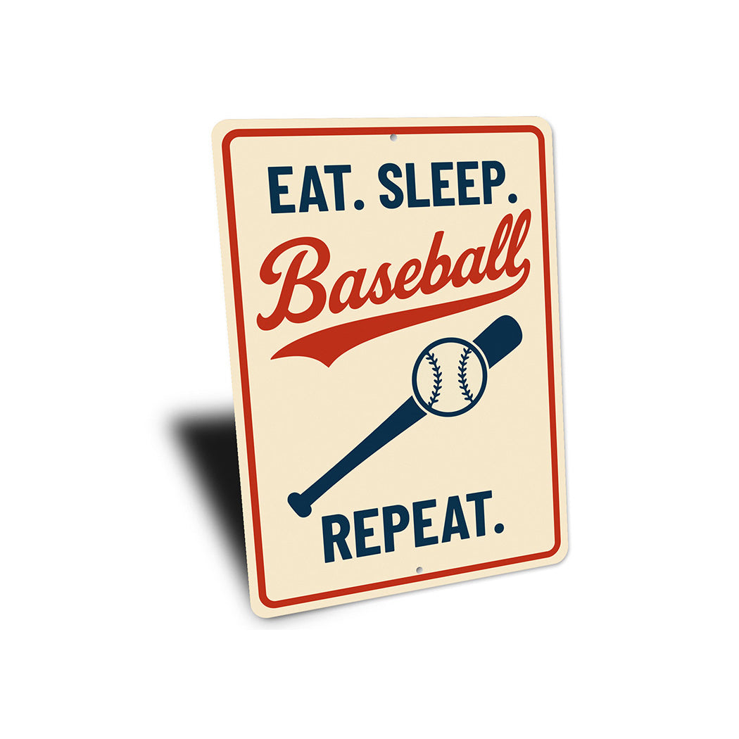 Eat. Sleep. Baseball. Repeat. Aluminum Sports Sign