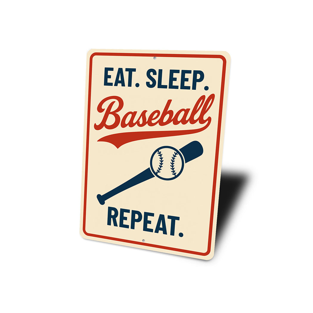 Eat. Sleep. Baseball. Repeat. Aluminum Sports Sign