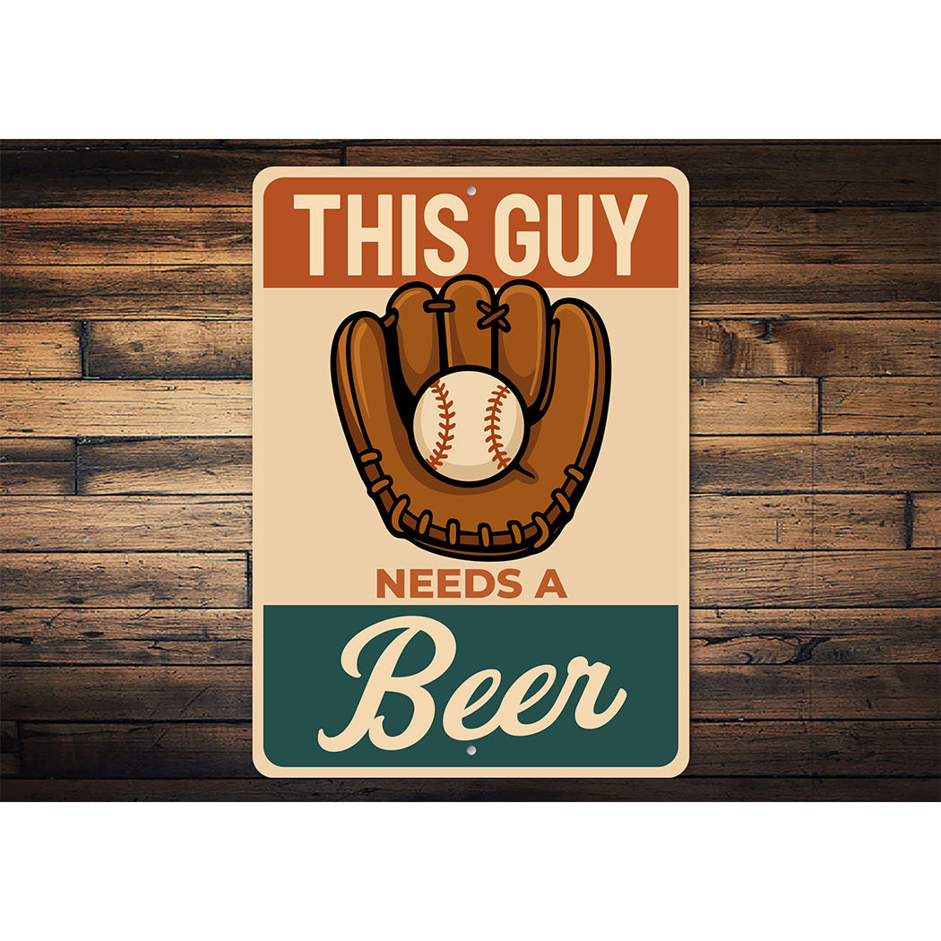 Needs a Beer Aluminum Sign Man Cave Humor