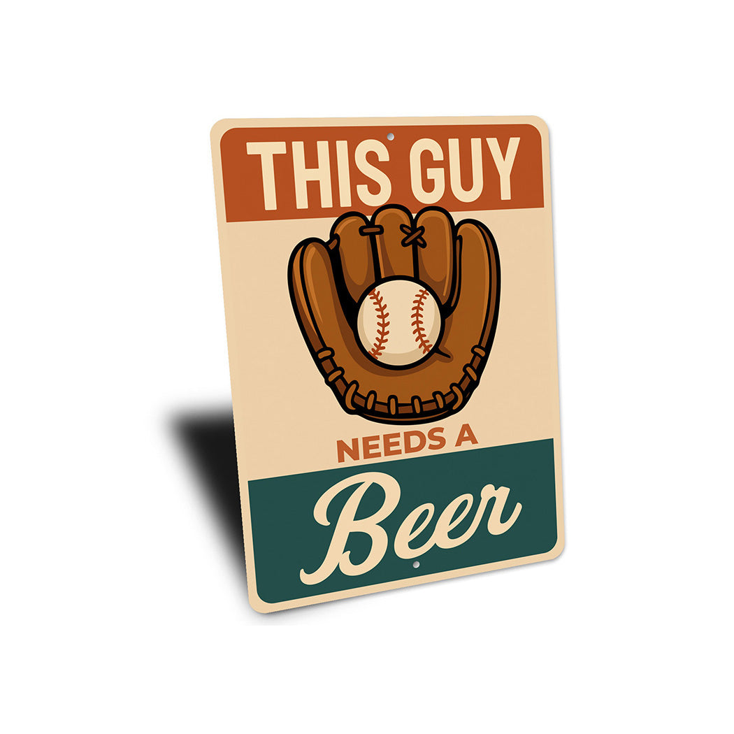 Needs a Beer Aluminum Sign Man Cave Humor