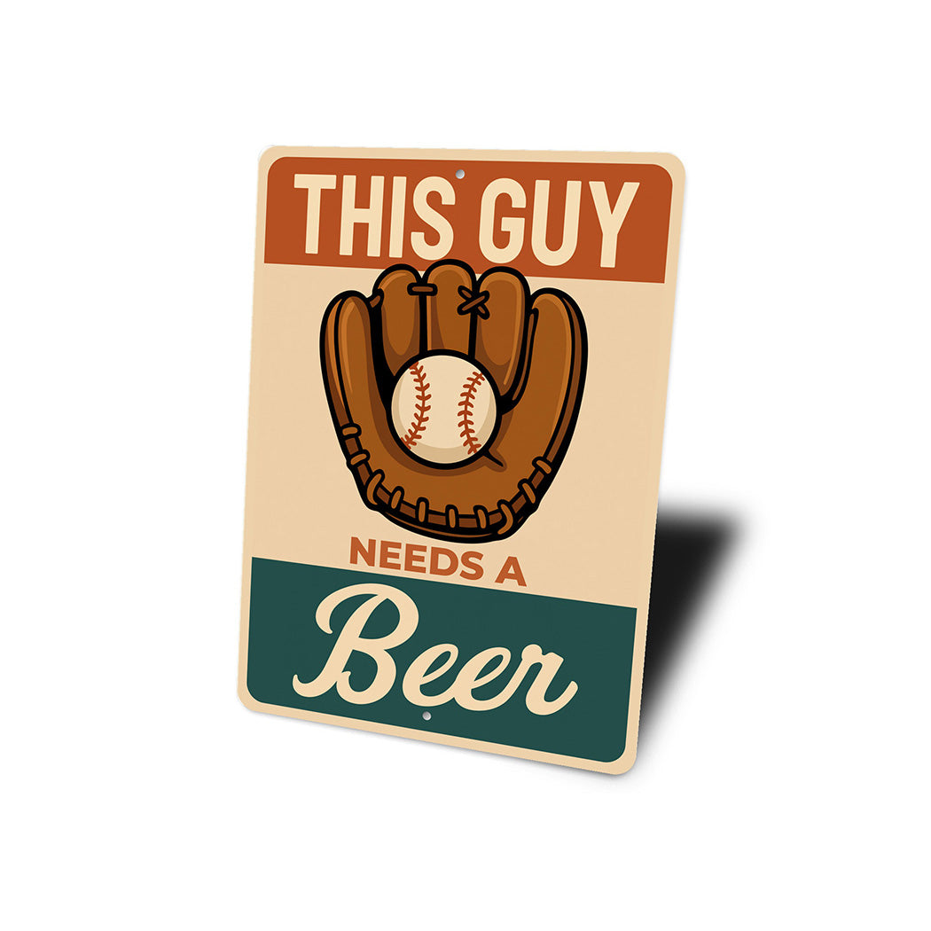 Needs a Beer Aluminum Sign Man Cave Humor