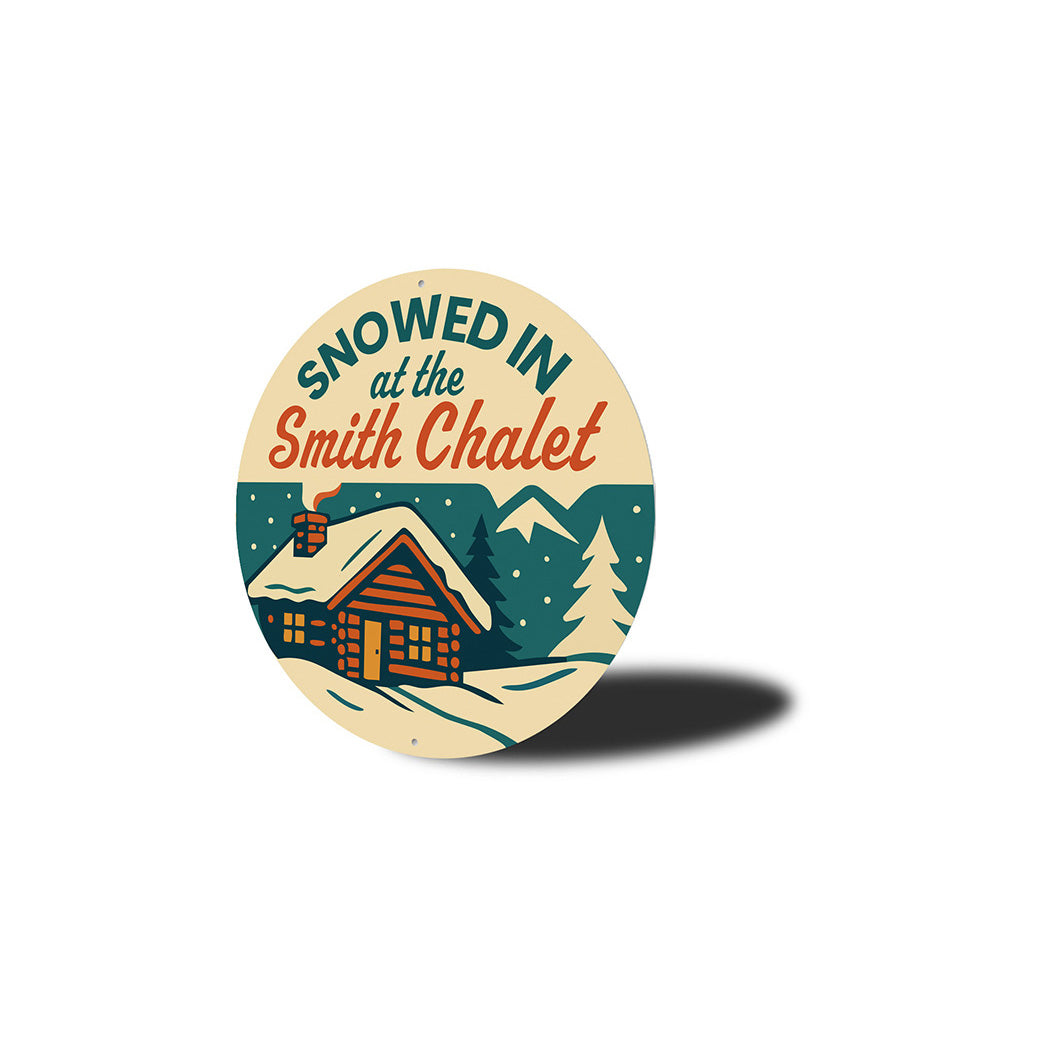 Vintage Snowed In Chalet Personalized Aluminum Sign