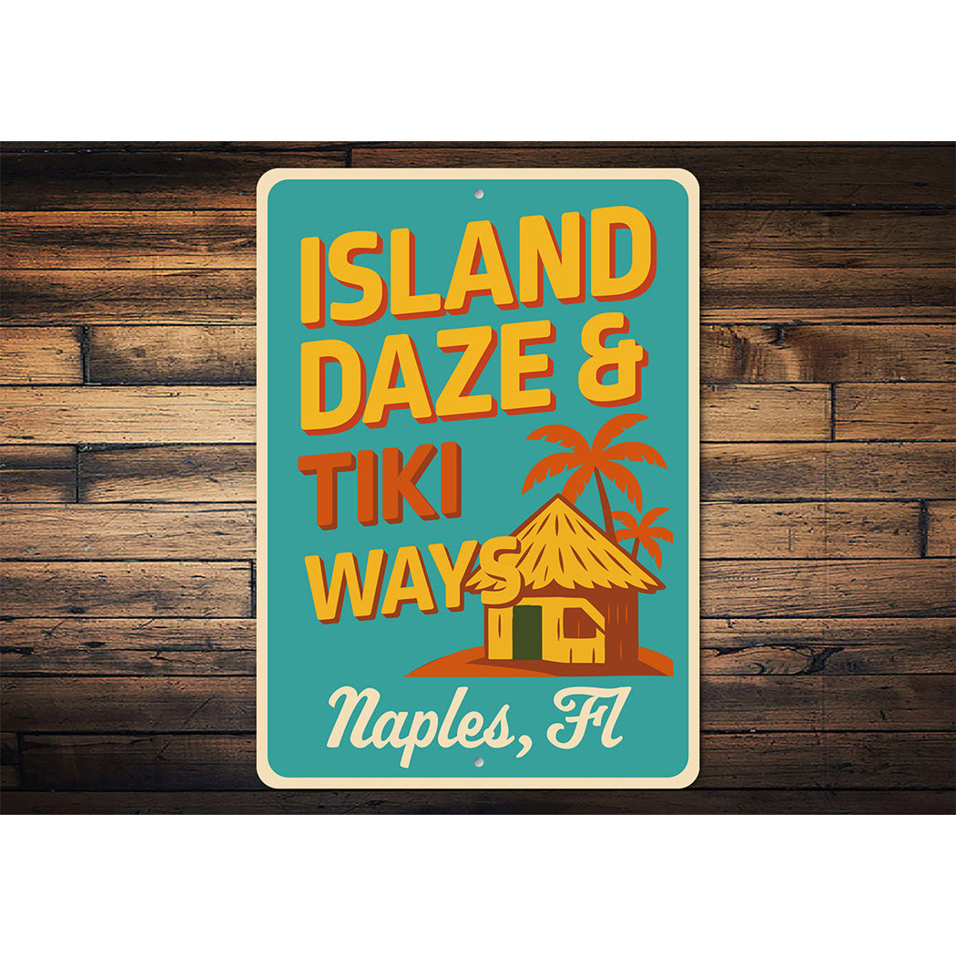 Vintage Island Daze & Tiki Ways Aluminum Sign Naples, FL