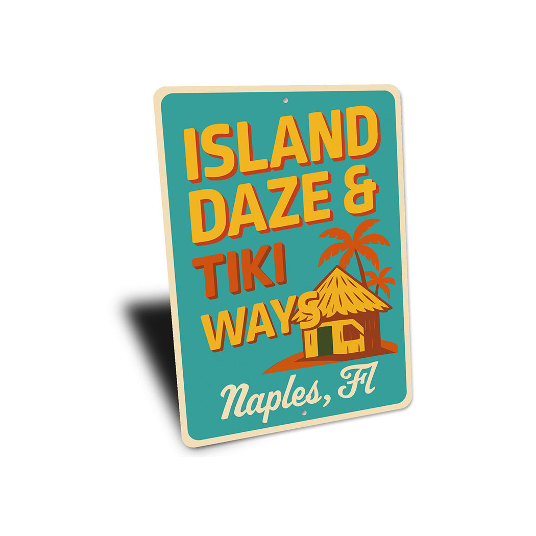 Vintage Island Daze & Tiki Ways Aluminum Sign Naples, FL