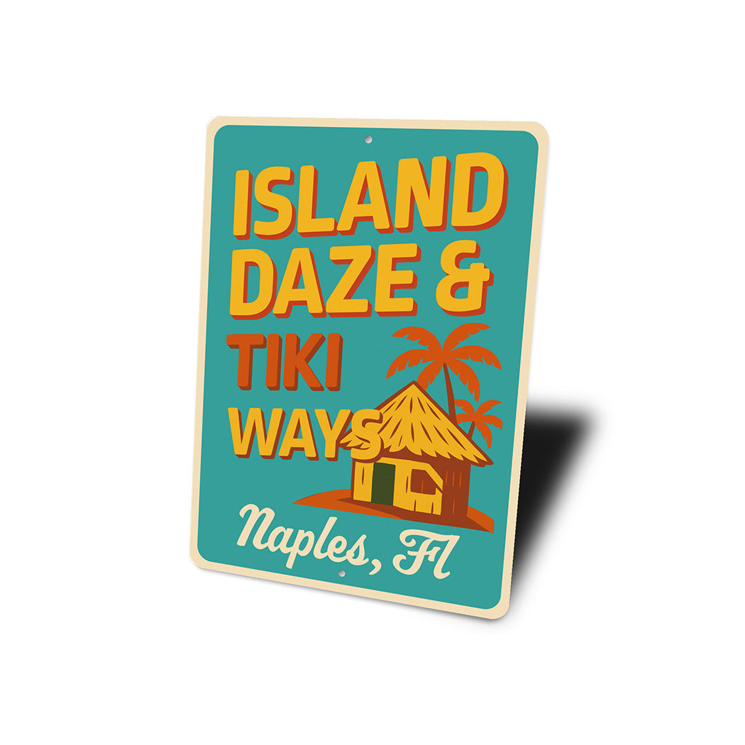 Vintage Island Daze & Tiki Ways Aluminum Sign Naples, FL