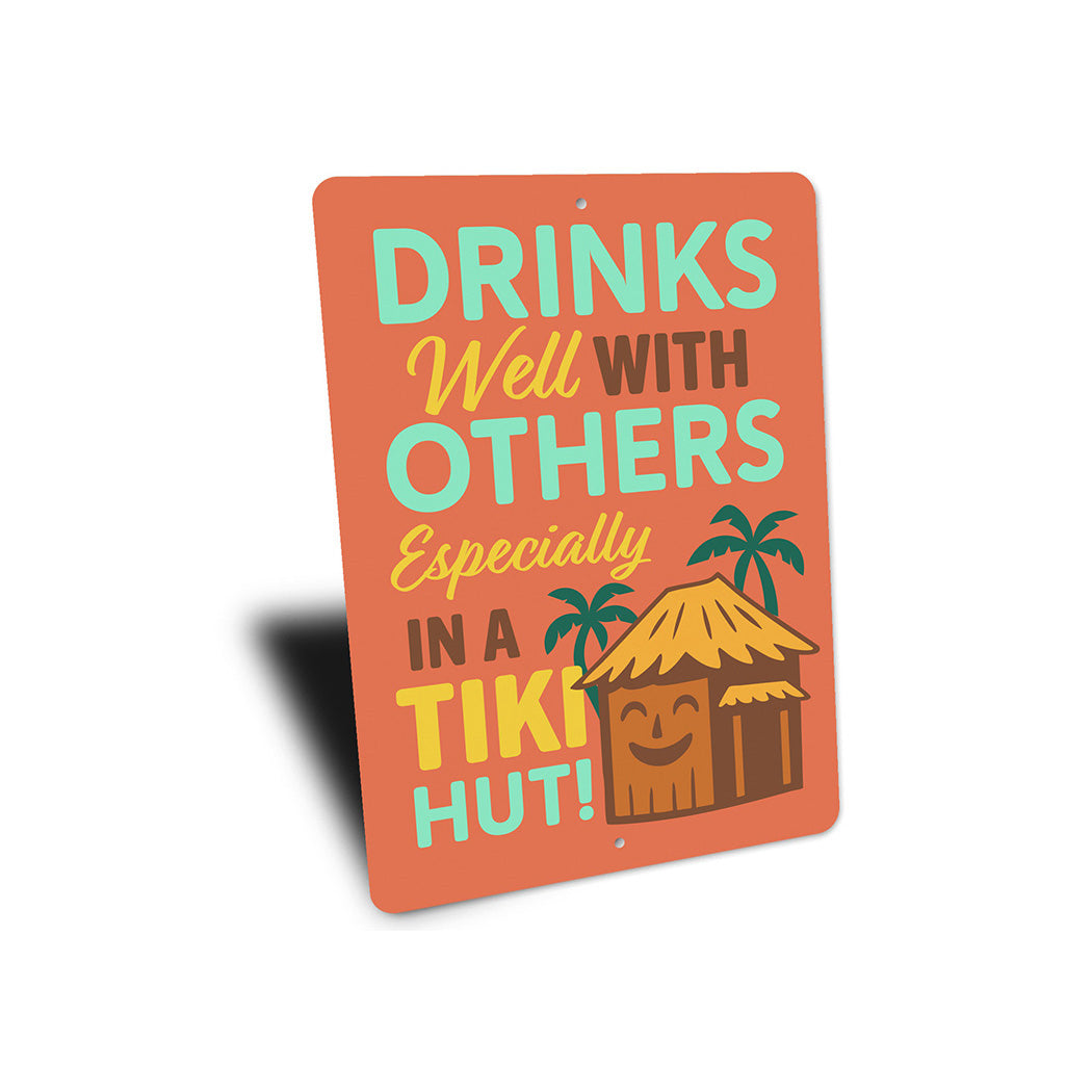 Vintage Drinks Well With Others Tiki Hut Aluminum Sign