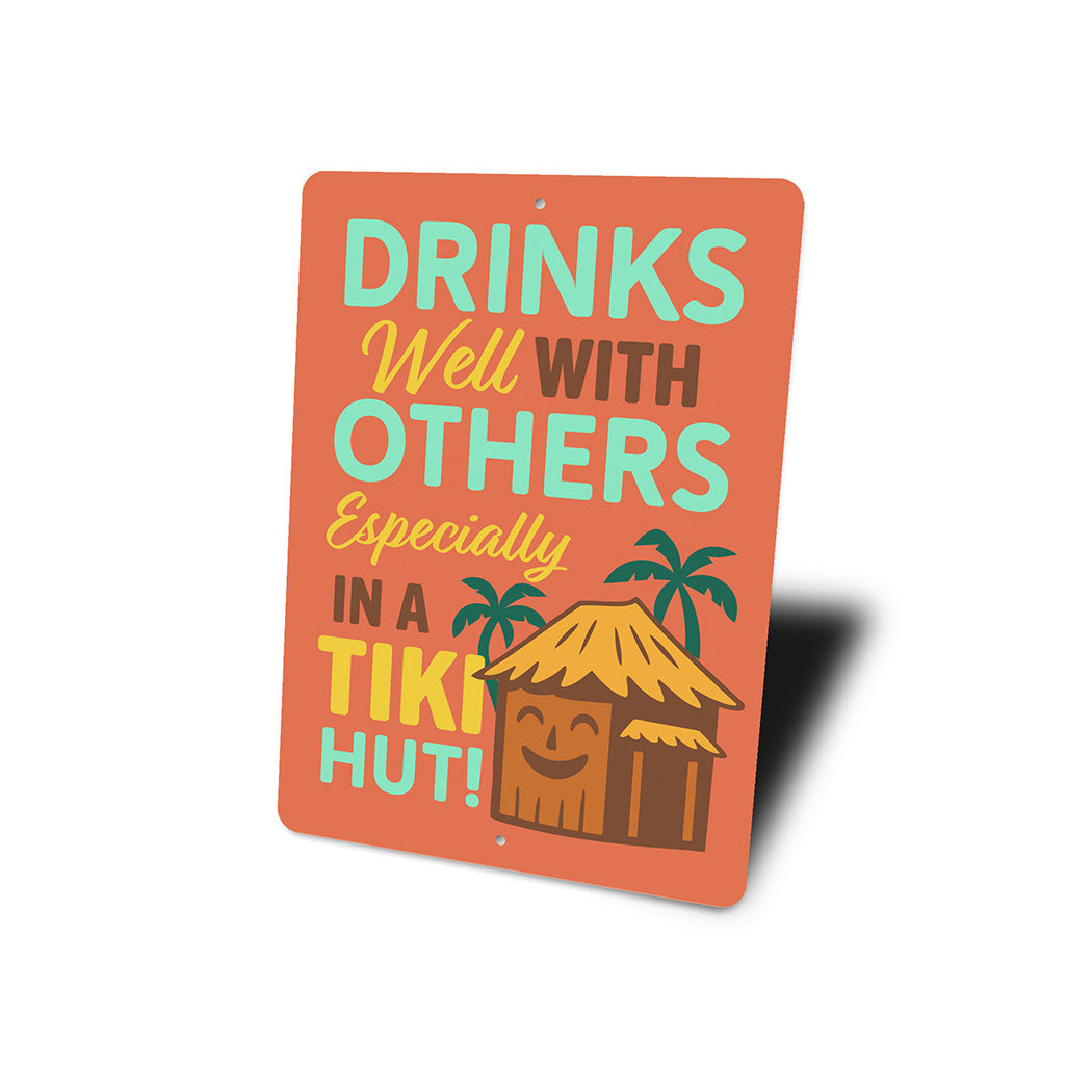 Vintage Drinks Well With Others Tiki Hut Aluminum Sign