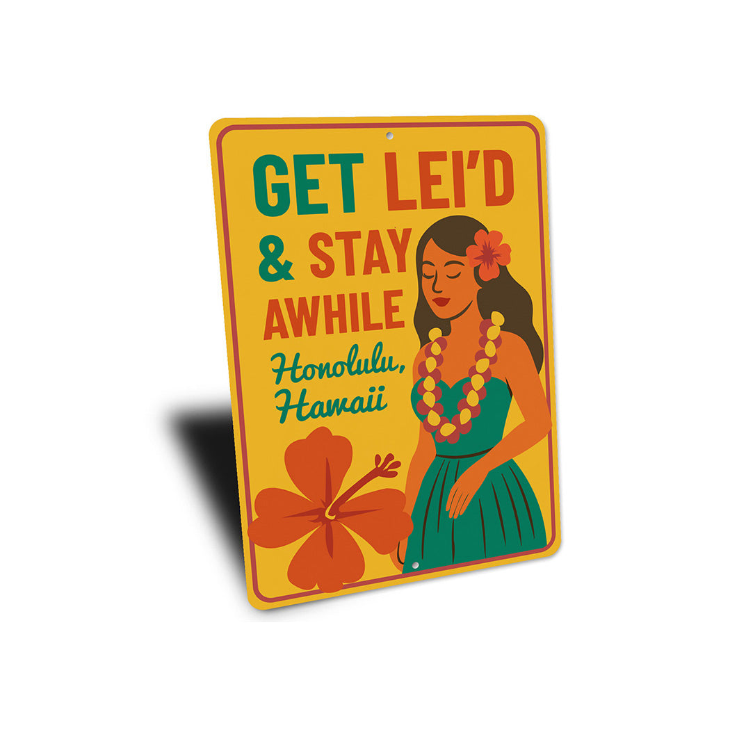 Vintage Get Leid & Stay Awhile Aluminum Sign