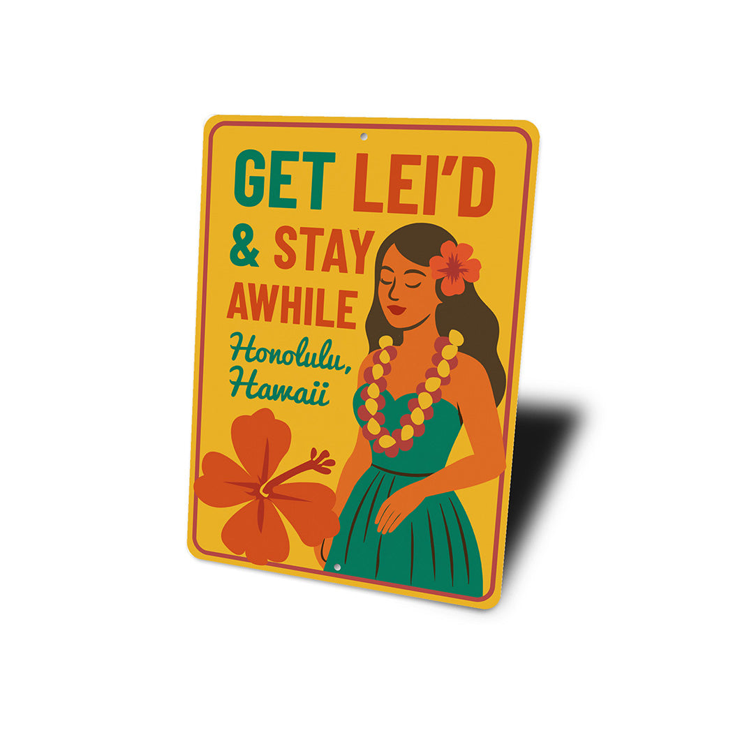 Vintage Get Leid & Stay Awhile Aluminum Sign