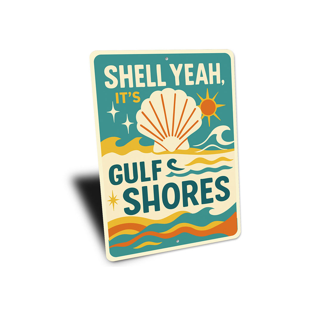 Vintage Shell Yeah, It's Gulf Shores Aluminum Beach Sign