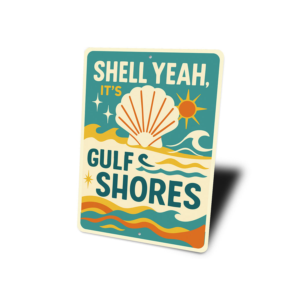 Vintage Shell Yeah, It's Gulf Shores Aluminum Beach Sign