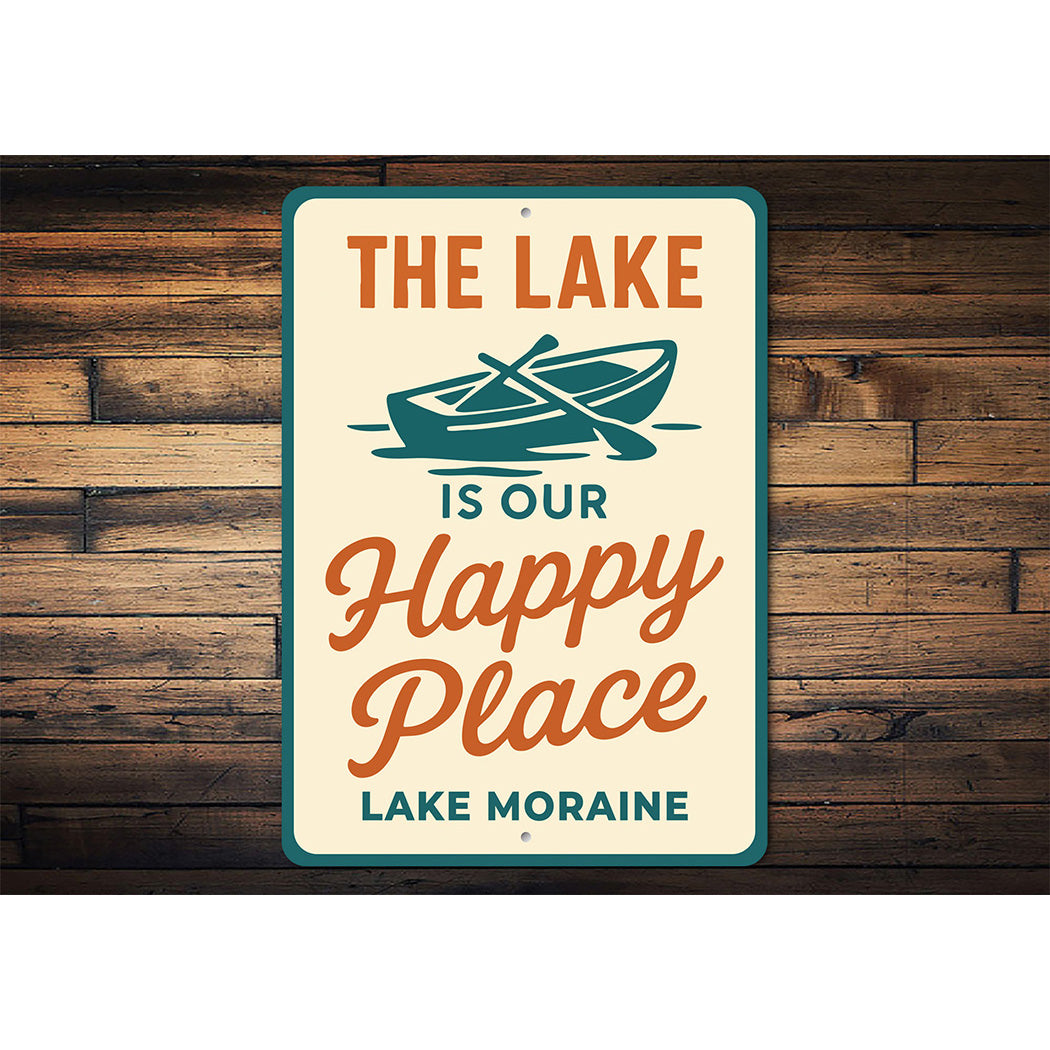 The Lake Is Our Happy Place Aluminum Sign Lake Moraine