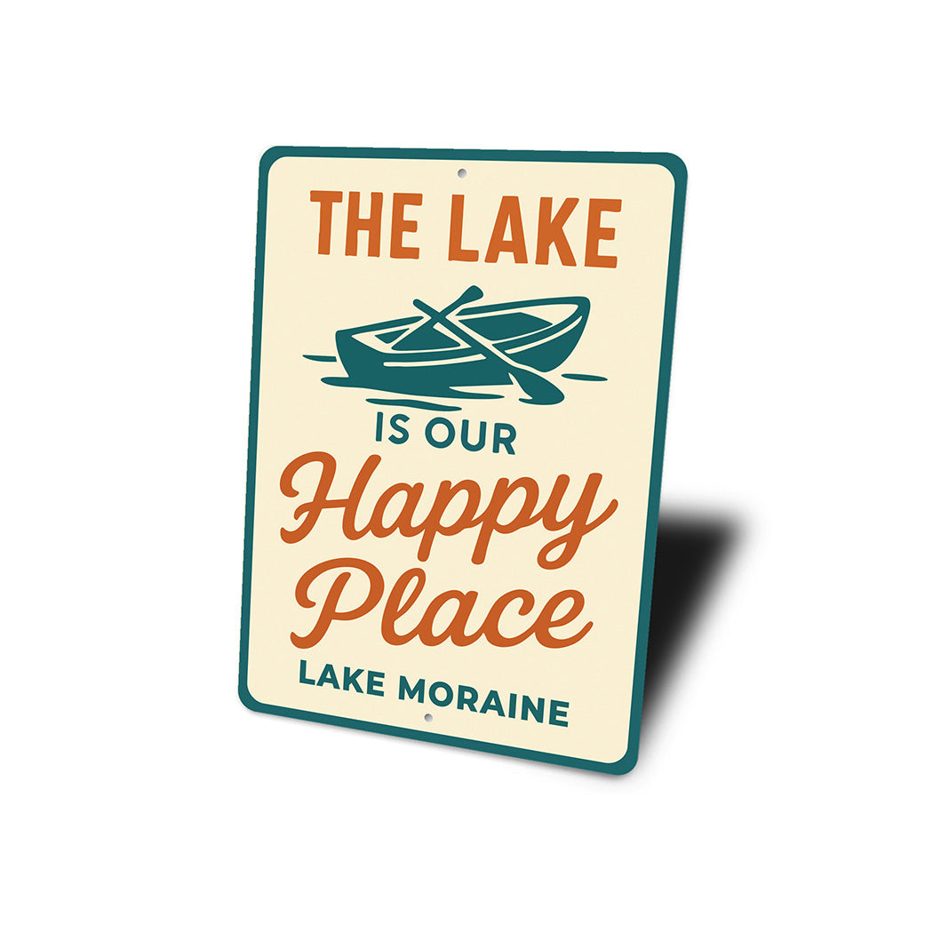 The Lake Is Our Happy Place Aluminum Sign Lake Moraine