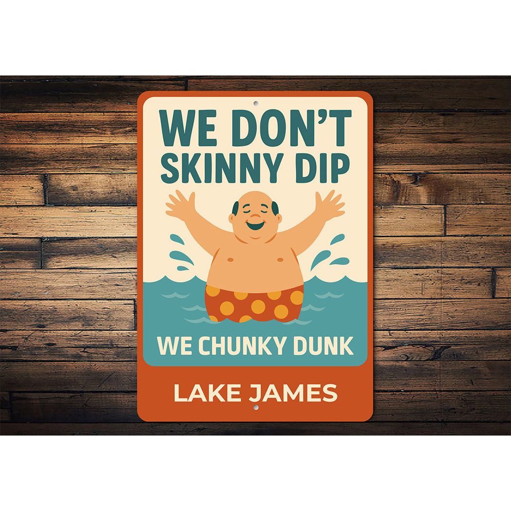 Chunky Dunk Aluminum Sign Personalized Humorous Decor