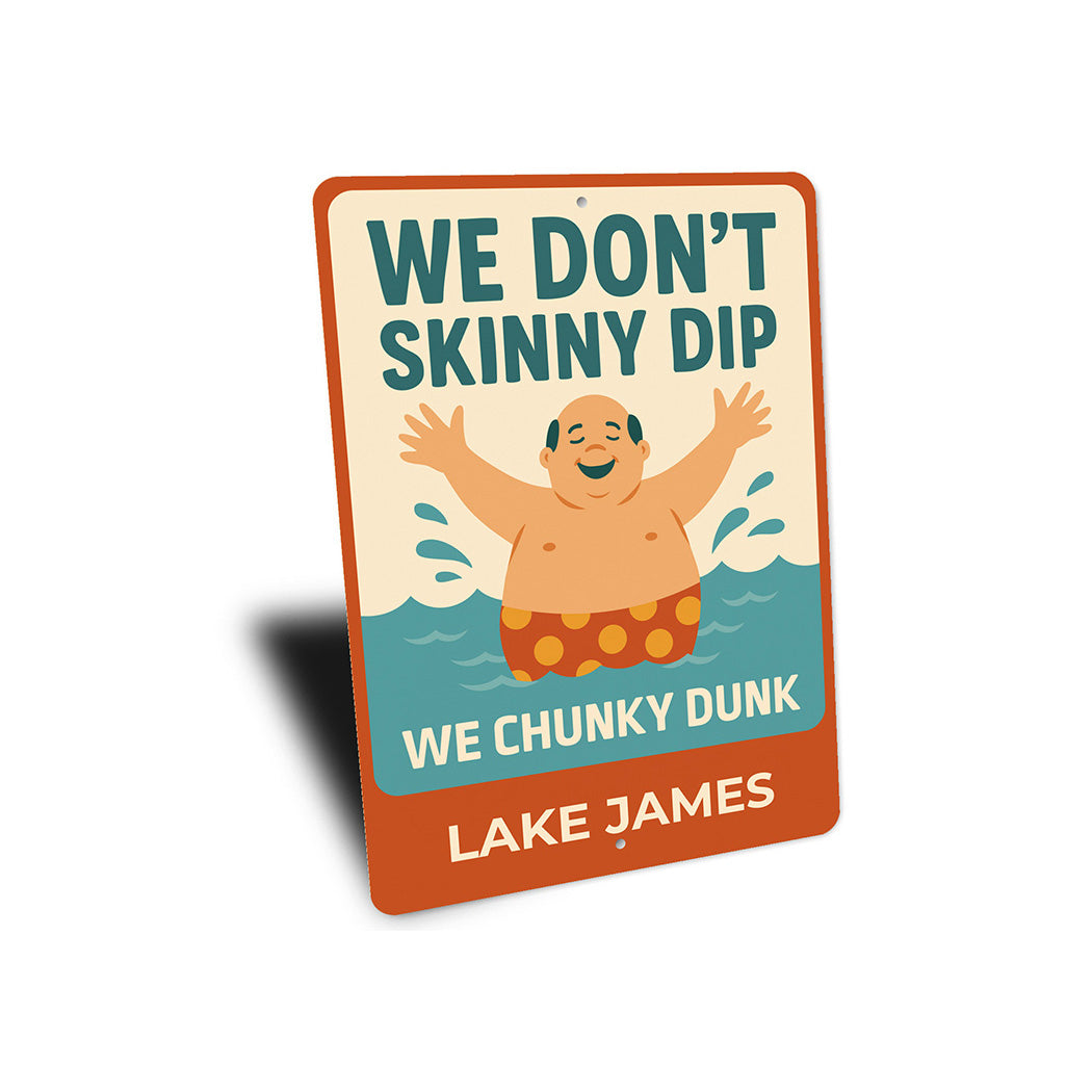 Chunky Dunk Aluminum Sign Personalized Humorous Decor