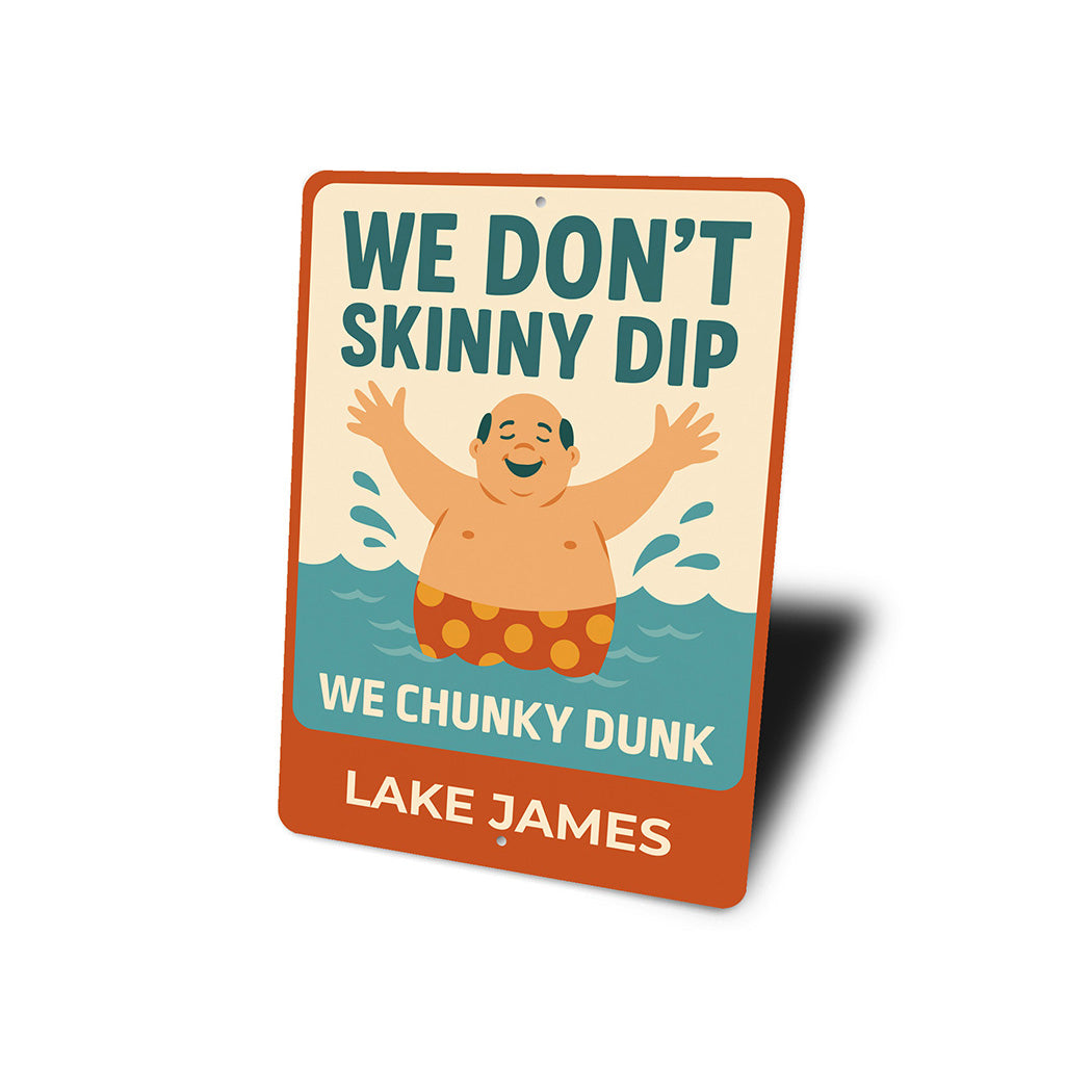 Chunky Dunk Aluminum Sign Personalized Humorous Decor