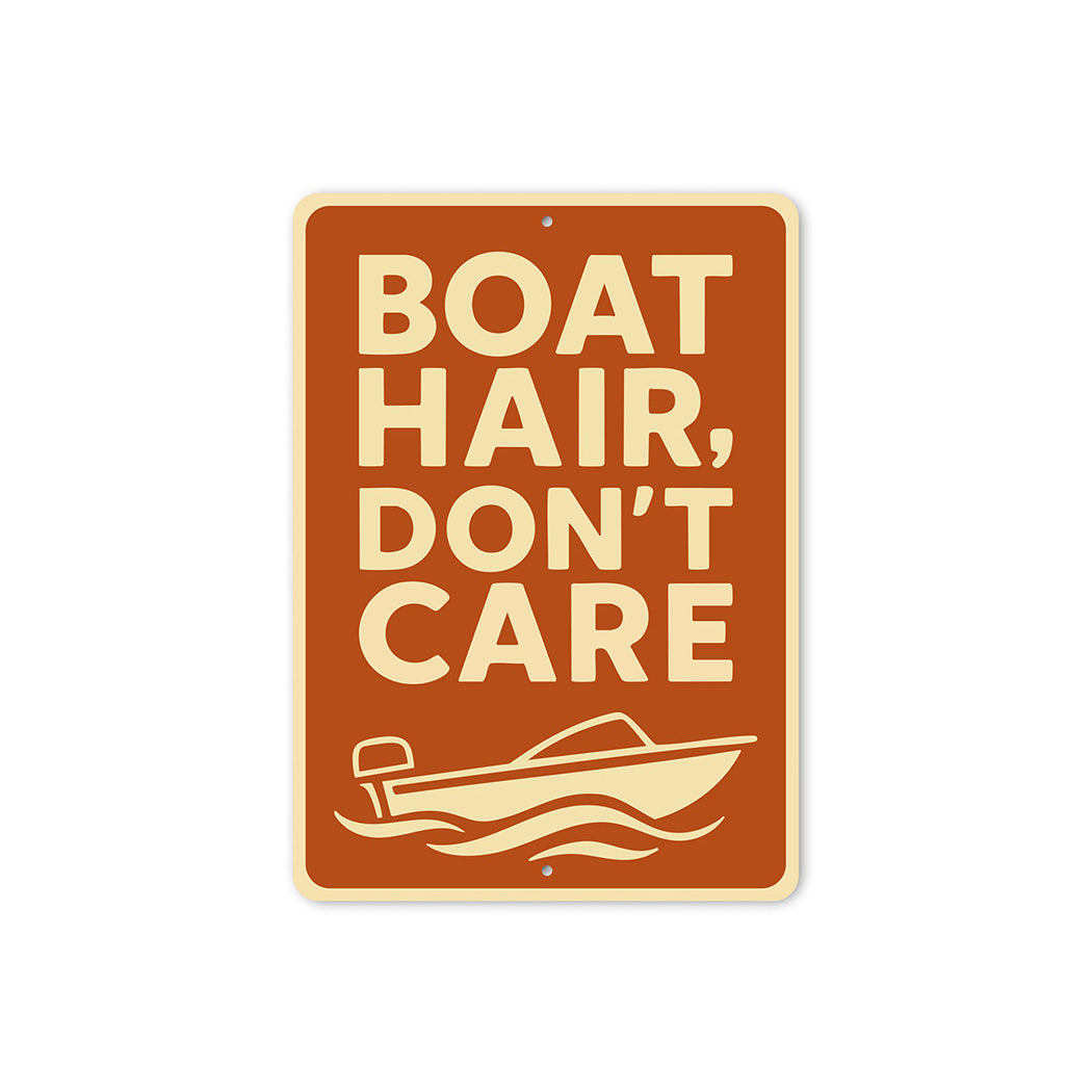 Boat Hair Don't Care Aluminum Sign Nautical Wall Decor