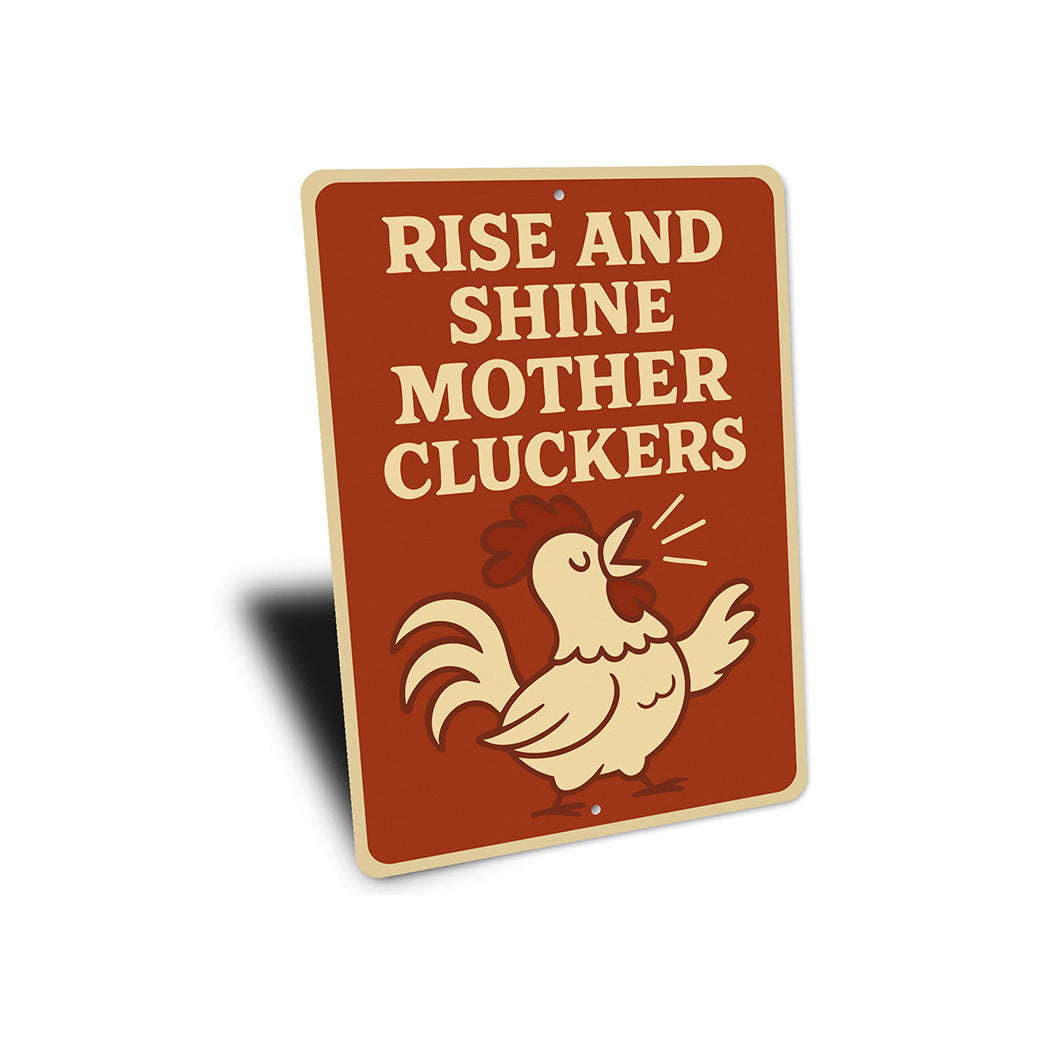 Rise and Shine Mother Cluckers Funny Chicken Decor Sign