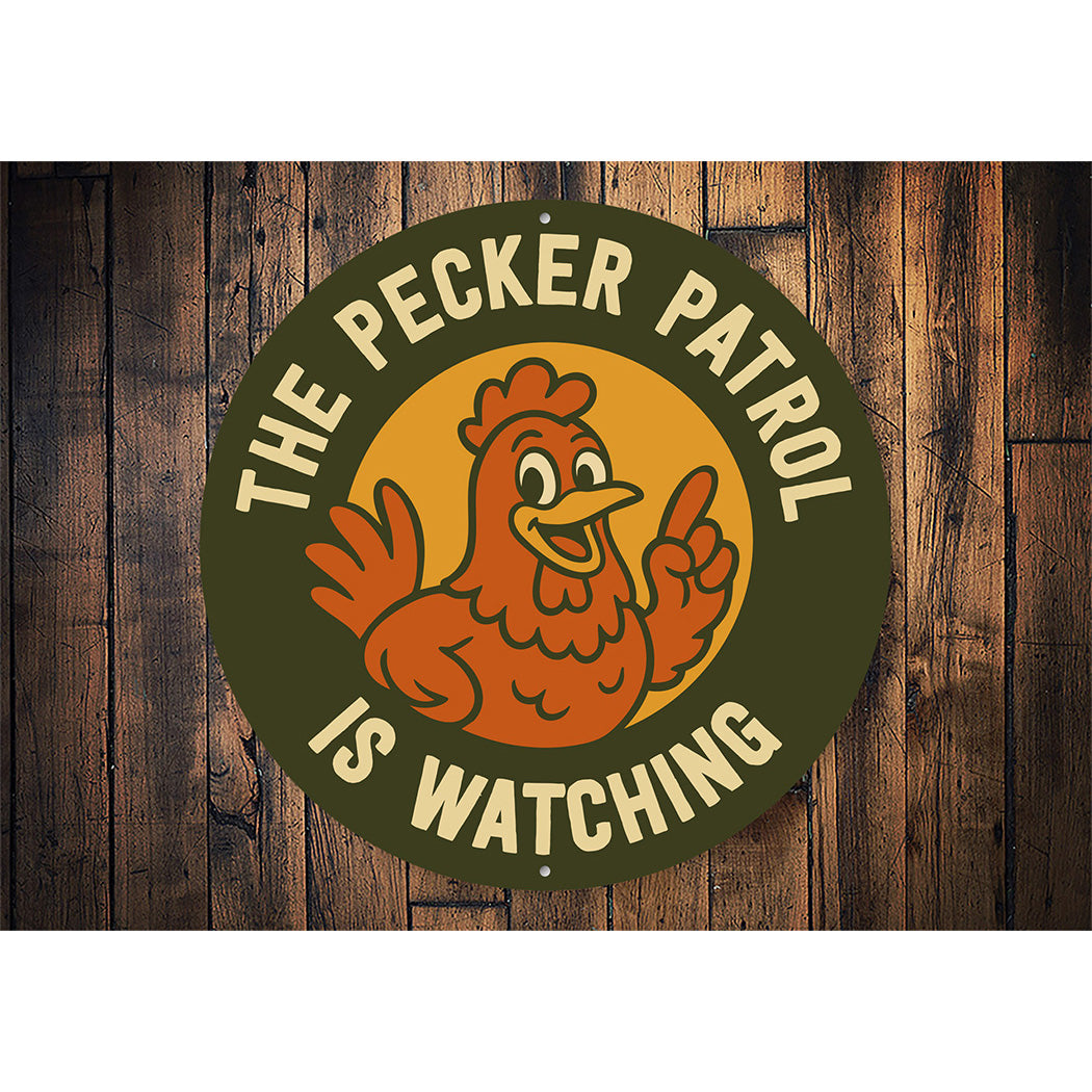 Pecker Patrol Aluminum Sign Humorous Chicken Coop Decor