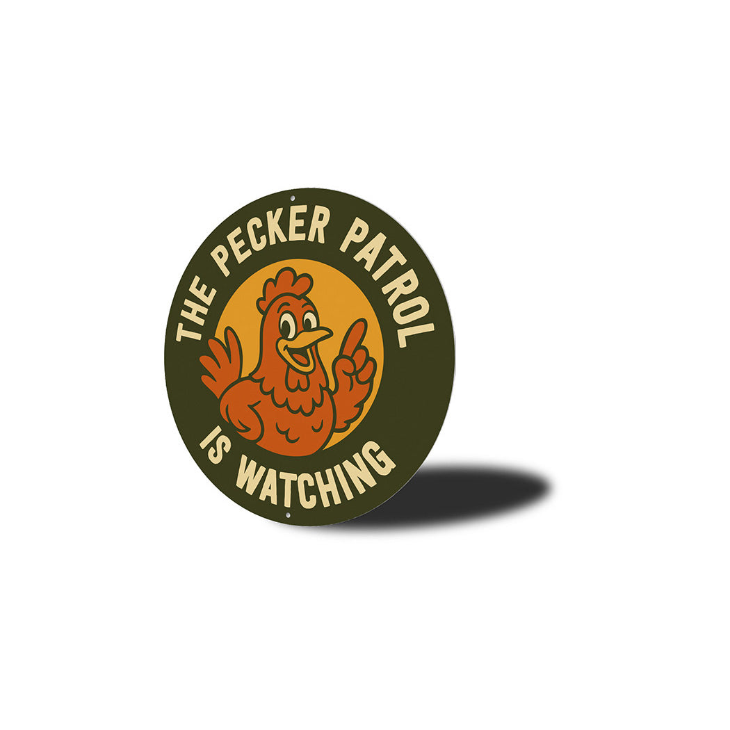 Pecker Patrol Aluminum Sign Humorous Chicken Coop Decor