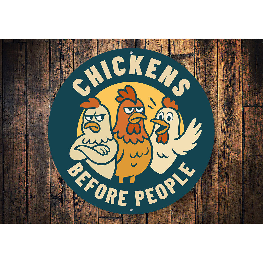 Chickens Before People Aluminum Sign Funny Farmhouse Decor