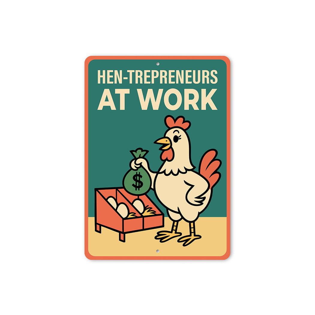 Hen-trepreneurs at Work Sign Funny Chicken Farm Decor