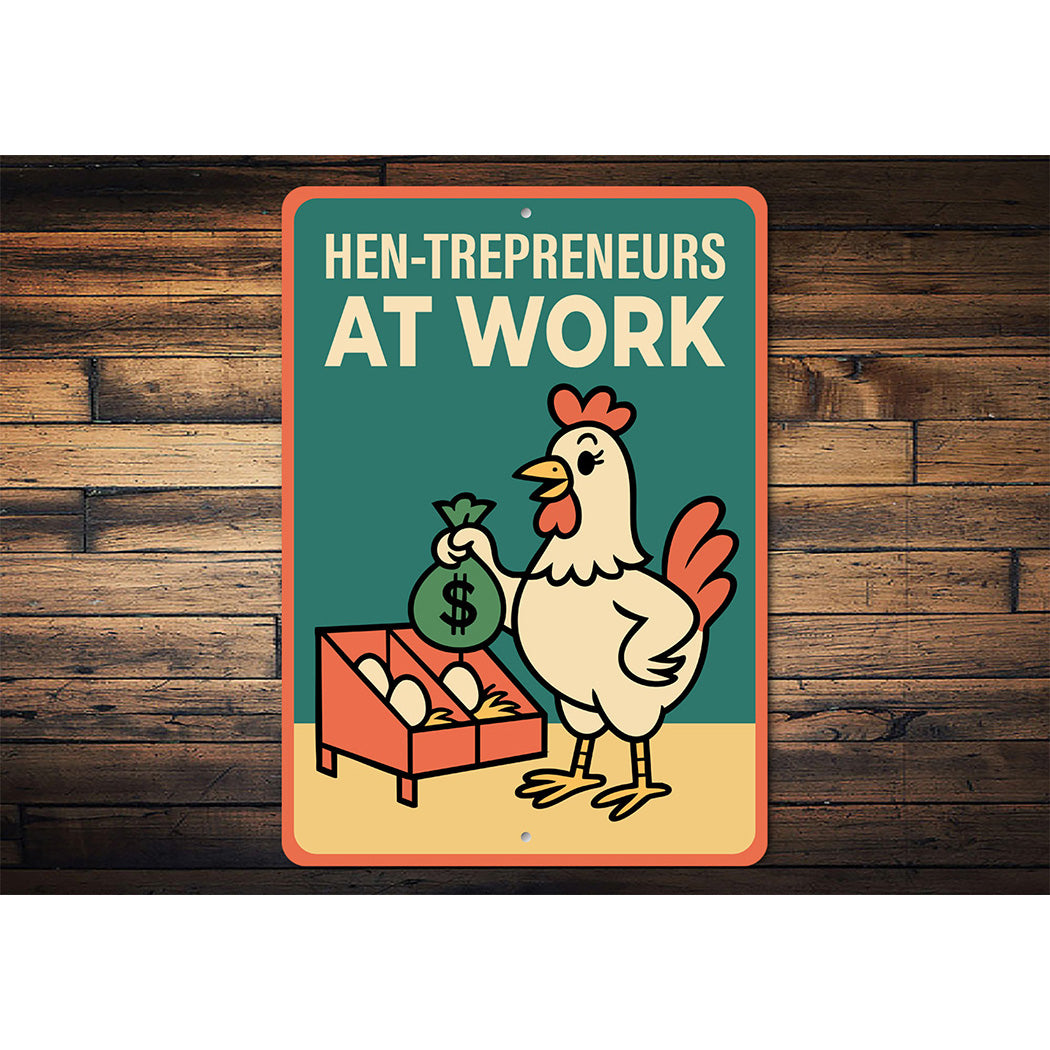 Hen-trepreneurs at Work Sign Funny Chicken Farm Decor