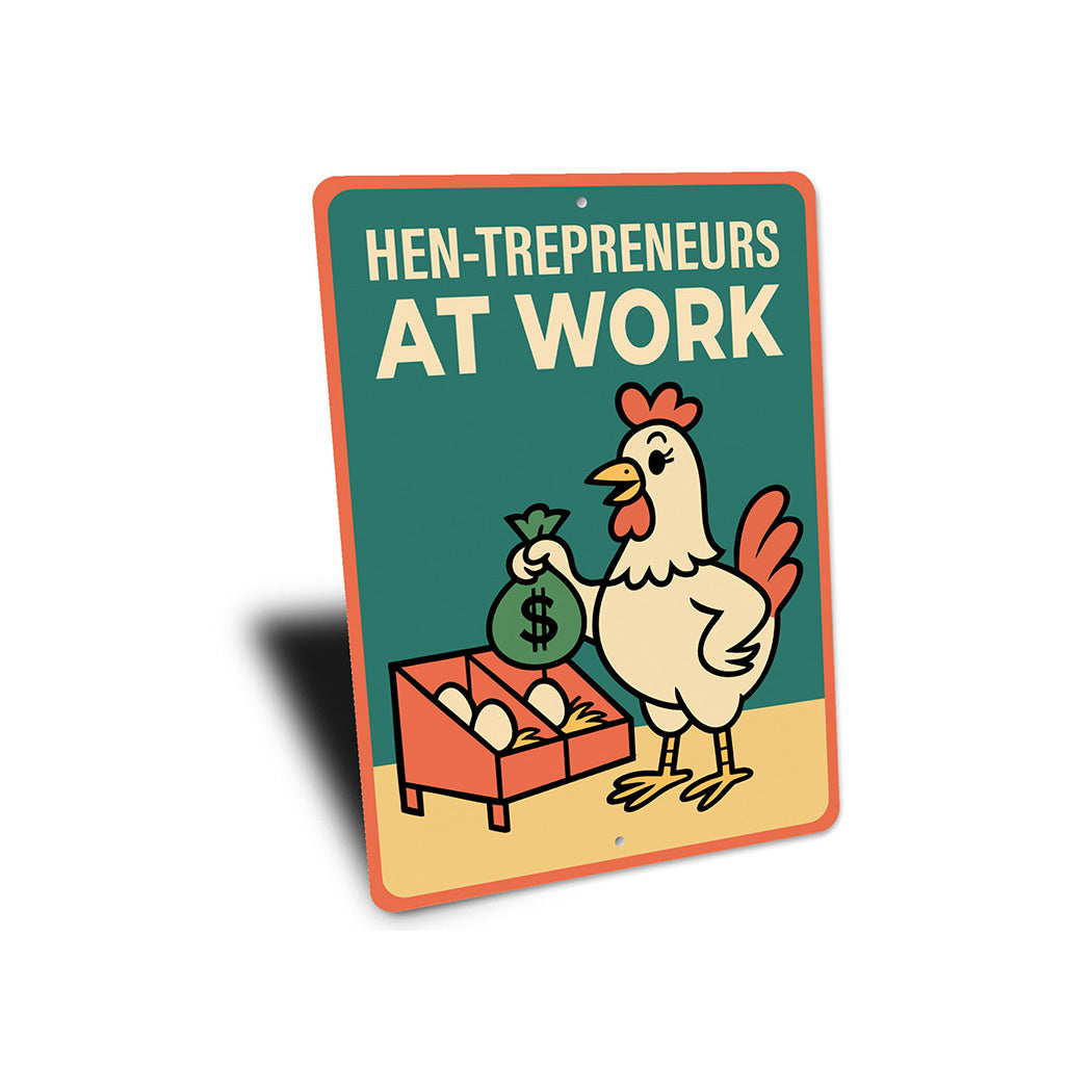 Hen-trepreneurs at Work Sign Funny Chicken Farm Decor